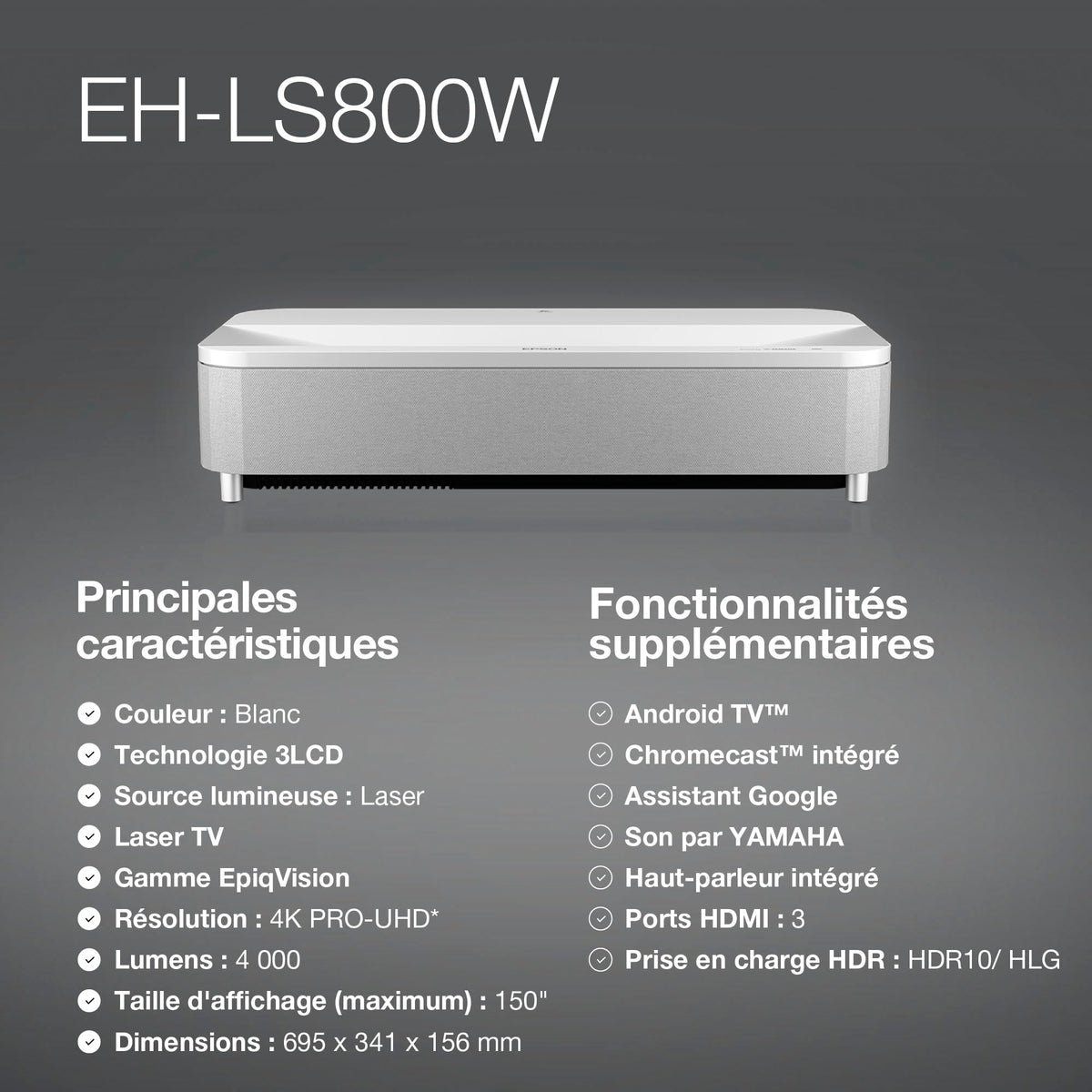 EPSON EH-LS800W Projecteur Laser UST-4K PRO-UHD Home Cinema- 16: 9- 4000 lumens-2 500.000: 1- 3x HDMI - Android TV™ Bluetooth- Blanc