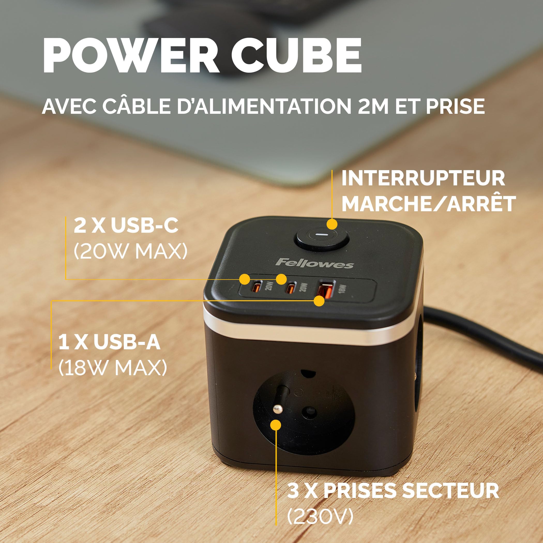 FELLOWES POWER CUBE TYPE E - NOIR MULTI PRISE Équipé de 3 x prises de courant 230v 1 x port USB-A 18W max et 2 x ports USB-C 20W max