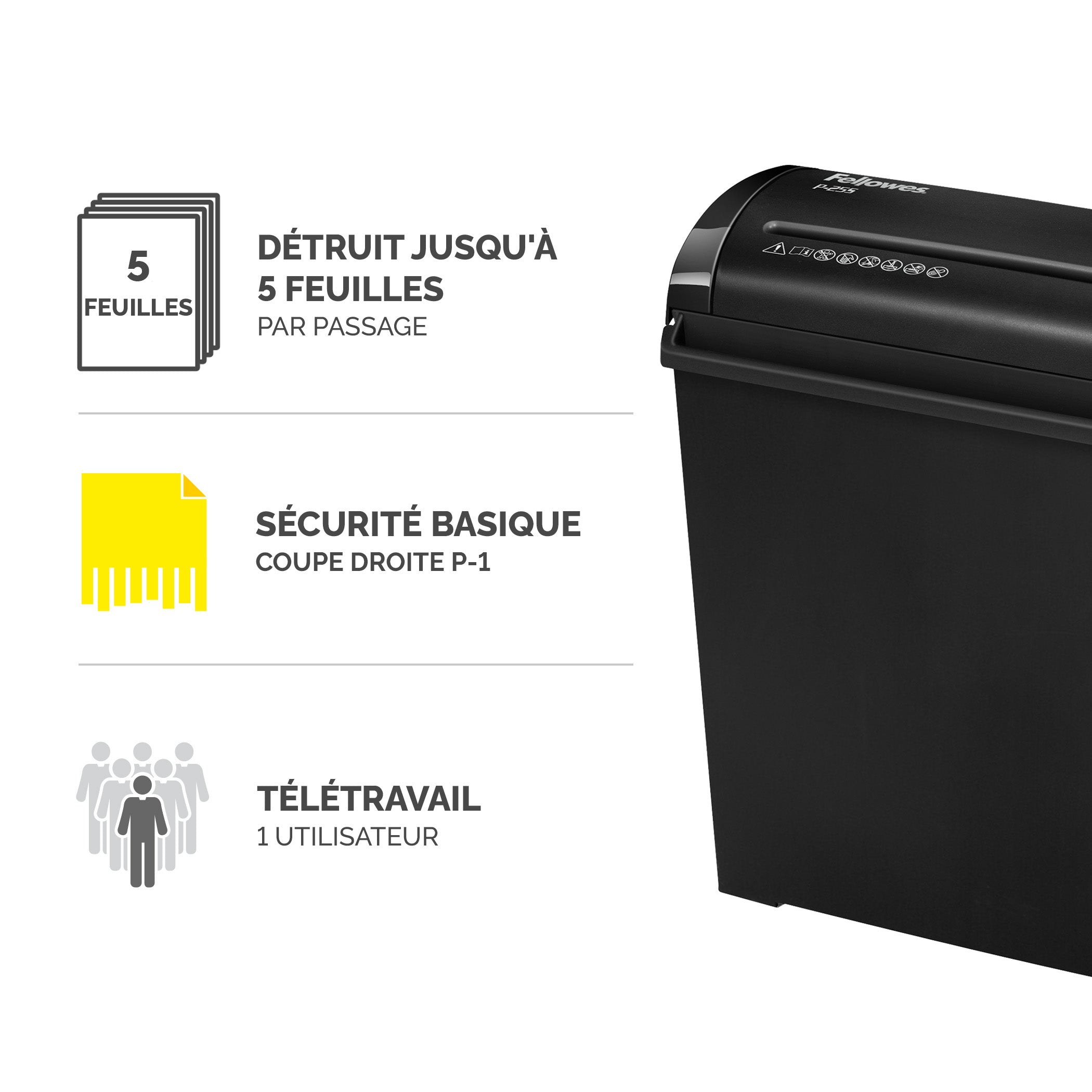 FELLOWES Destructeur Coupe Droite Powershred® P-25S