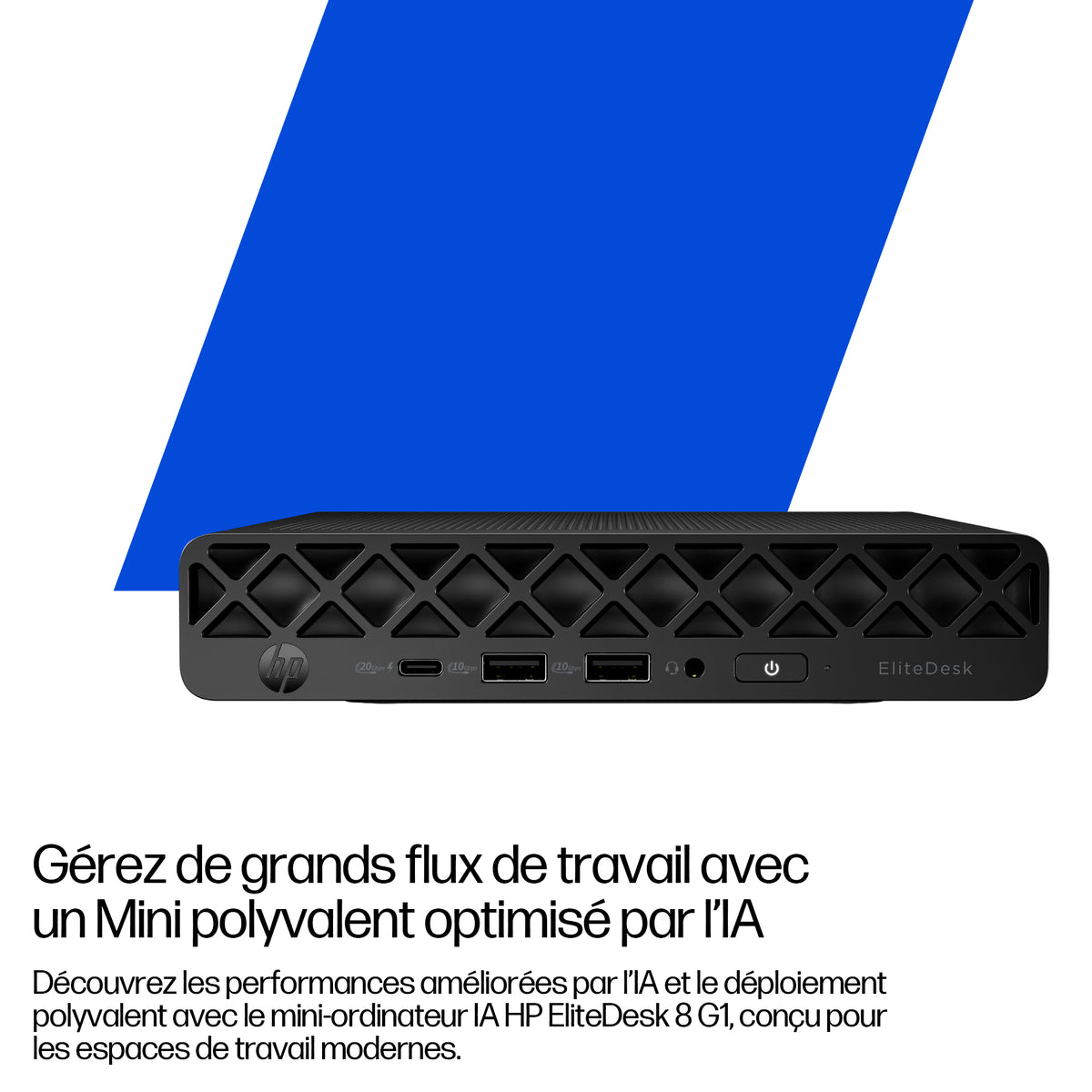 HP Elite Mini 800 G1 Intel Core Ultra 7 265T 16Go 512Go SSD UMA W11P 1/1/1 Ordinateur bureau Smartbuy